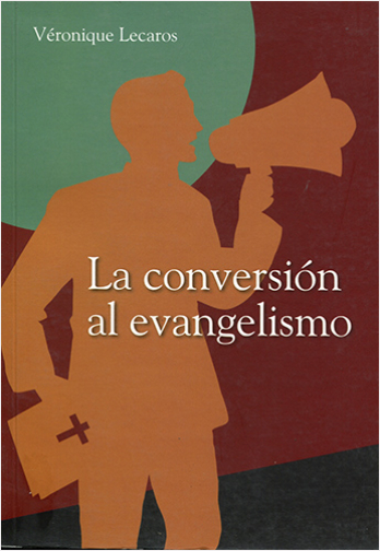 LA CONVERSION AL EVANGELISMO | Biblioinforma