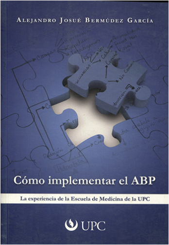 #Biblioinforma | COMO IMPLEMENTAR EL ABP: LA EXPERIENCIA DE LA ESCUELA DE MEDICINA DE LA UPC