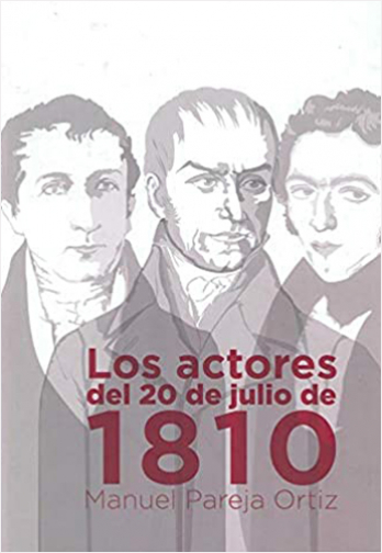 #Biblioinforma | LOS ACTORES DEL 20 DE JULIO DE 1810