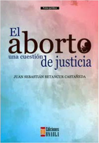 EL ABORTO: UNA CUESTION DE JUSTICIA