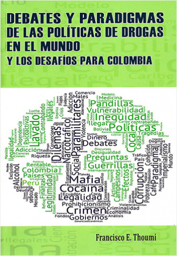 #Biblioinforma | DEBATES Y PARADIGMAS DE LAS POLITICAS DE DROGAS EN EL MUNDO Y LOS DESAFIOS PARA COLOMBIA