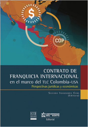 CONTRATO DE FRANQUICIA INTERNACIONAL EN EL MARCO DEL TLC COLOMBIA - USA | Biblioinforma