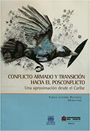 #Biblioinforma | CONFLICTO ARMADO Y TRANSICION HACIA EL POSCONFLICTO. UNA APROXIMACION DESDE EL CARIBE