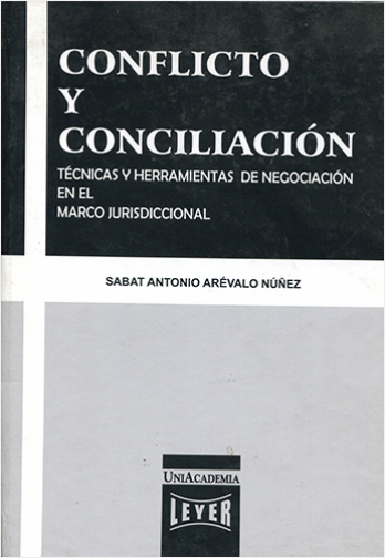 CONFLICTO Y CONCILIACION (TECNICAS Y HERRAMIENTAS DE NEGOCIACION EN EL MARCO JURISDICCIONAL) | Biblioinforma