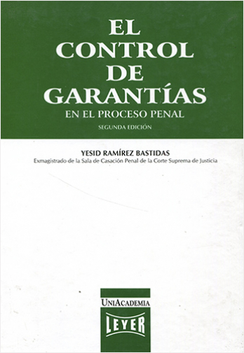 EL CONTROL DE GARANTIAS  EN EL PROCESO PENAL  | Biblioinforma