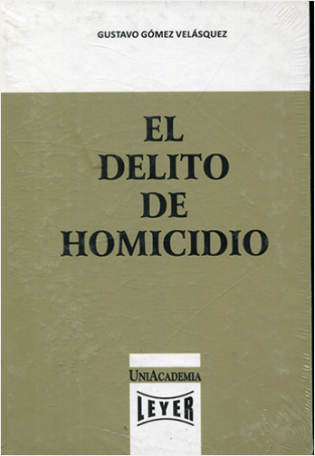 EL DELITO DE HOMICIDIO  | Biblioinforma