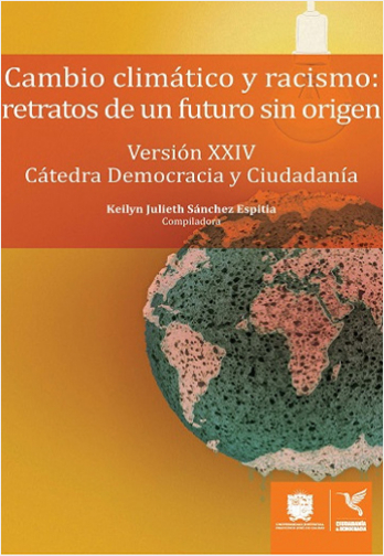 CAMBIO CLIMATICO Y RACISMO: RETRATOS DE UN FUTURO SIN ORIGEN