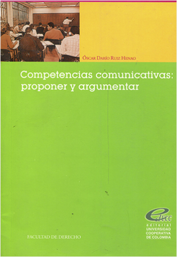 COMPETENCIAS COMUNICATIVAS: PROPONER Y ARGUMENTAR | Biblioinforma
