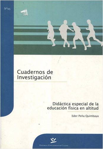 CUADERNOS DE INVESTIGACION 25: DIDACTICA ESPECIAL DE LA EDUCACION FISICA EN ALTITUD