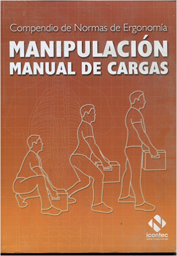 COMPENDIO DE NORMAS DE ERGONOMIA. MANIPULACION MANUAL DE CARGAS