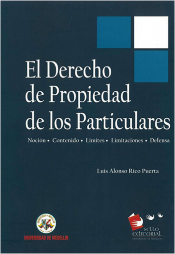 DERECHO DE PROPIEDAD DE LOS PARTICULARES. NOCION, CONTENIDO, LIMITES, LIMITACIONES Y DEFENSA, EL | Biblioinforma