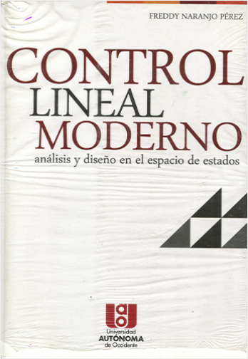 CONTROL LINEAL MODERNO. ANALISIS Y DISE¥O EN EL ESPACIO DE ESTADOS | Biblioinforma