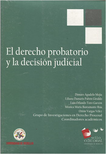 EL DERECHO PROBATORIO Y LA DECISION JUDICIAL