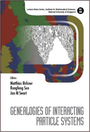 #Biblioinforma | Lecture Notes Series, Institute for Mathematical Sciences, National University of Singapore: Volume 38 Genealogies of Interacting Particle Systems