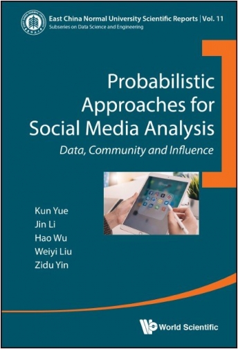 #Biblioinforma | East China Normal University Scientific Reports: Volume 11 Probabilistic Approaches for Social Media Analysis Data, Community and Influence