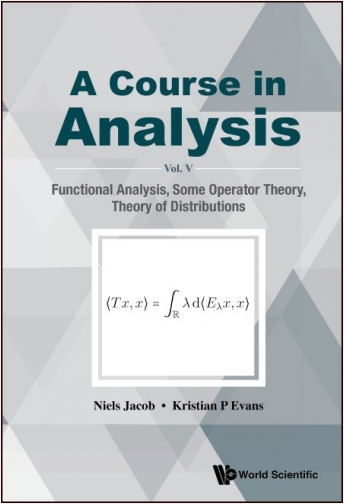 #Biblioinforma | A Course in Analysis Vol. V: Functional Analysis, Some Operator Theory, Theory of Distributions